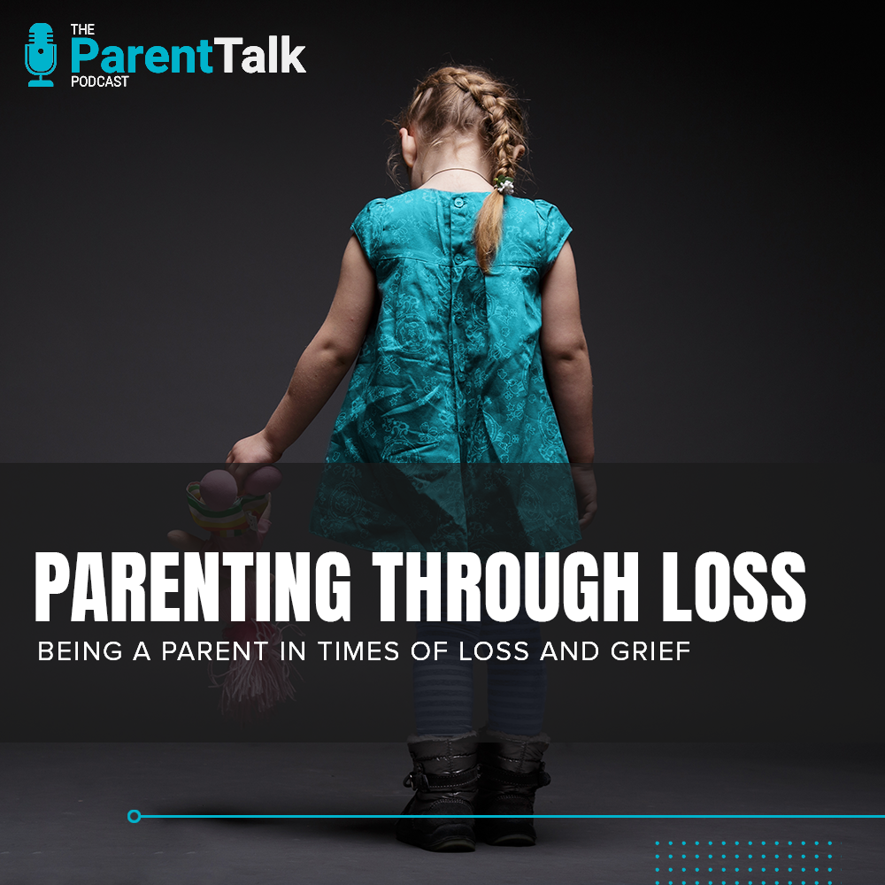 Parenting Through Death and Grief