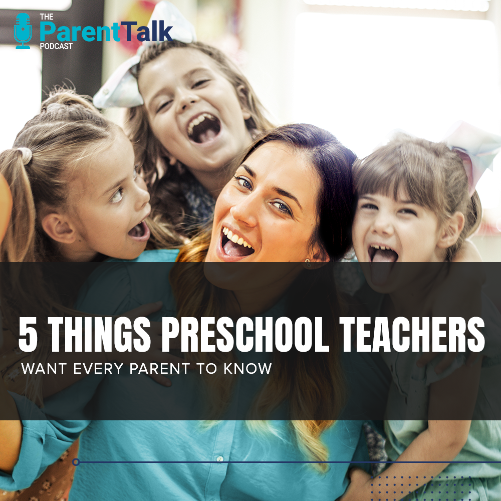 5 Things Every Preschool Teacher Wants Parents to Know