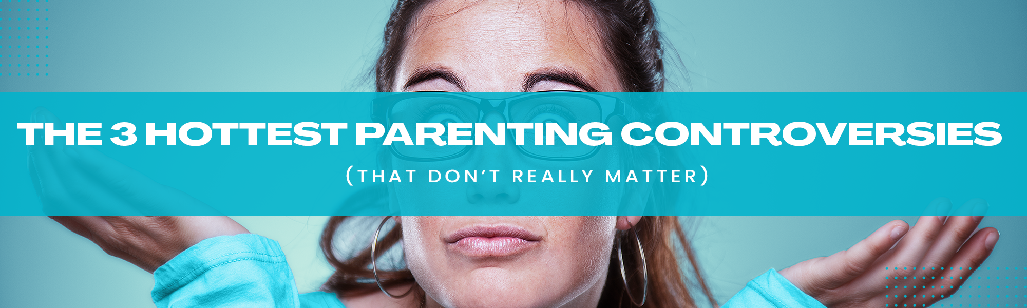 Parenting Controversy. A parent shrugs her shoulders.