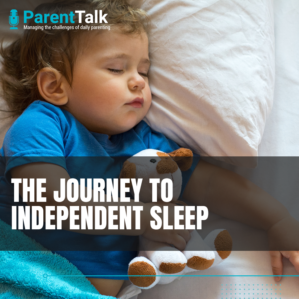 ParentTalk Ep. 9-- Jounrye to Independent Sleep